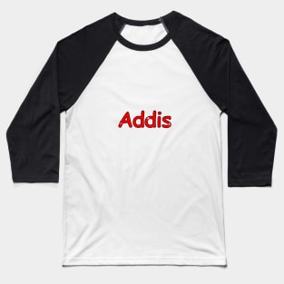Addis name. Personalized gift for birthday your friend. Baseball T-Shirt